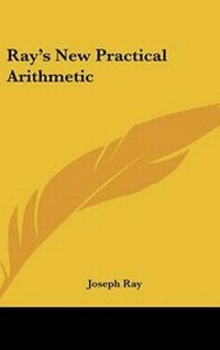 Enlarge image Cover: Ray's New Practical Arithmetic - Kessinger Publishing