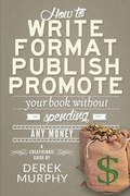 Cover: How to Write, Format, Publish and Promote your Book (Without Spending Any Money) - Creativindie
