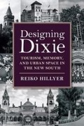 Cover: Designing Dixie - University of Virginia Press