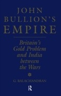 Cover: John Bullion's Empire - Routledge