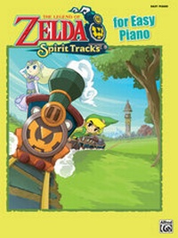 Abbildung von: The Legend of ZeldaT: Spirit Tracks for Easy Piano - Alfred Publishing Company Inc