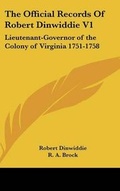 Cover: The Official Records of Robert Dinwiddie V1 - Kessinger Publishing