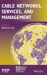 Enlarge image Cover: Cable Networks, Services, and Management - Wiley-IEEE Press