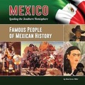 Cover: Famous People of Mexican History - Mason Crest Publishers