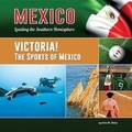 Cover: Victoria! the Sports of Mexico - Mason Crest Publishers