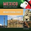Cover: Mexico's Central States - Mason Crest Publishers