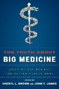 Cover: The Truth About Big Medicine - Rowman & Littlefield Publishers