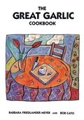 Cover: The Great Garlic Cookbook - Rowman & Littlefield Publishers