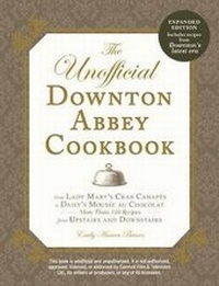 Abbildung von: UNOFFICIAL DOWNTON ABBEY COOKBOOK, REVISED EDITION - Adams Media Corporation