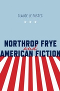 Cover: Northrop Frye and American Fiction - University of Toronto Press