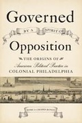 Cover: Governed by a Spirit of Opposition - Johns Hopkins University Press