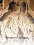 Cover: Romanesque Sculpture An Ecstatic Art - FriesenPress