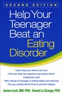 Cover: Help Your Teenager Beat an Eating Disorder, Second Edition - Guilford Press