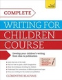 Cover: Complete Writing For Children Course - TEACH YOURSELF