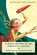 Cover: A Short History of the Twentieth Century, Or, When You Wish Upon a Star - Tor Books