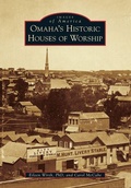 Cover: Omaha's Historic Houses of Worship - Arcadia Publishing (SC)
