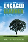 Cover: An Engaged Learner: a Pocket Resource for Building Community Skills - Partridge Publishing Singapore