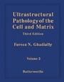 Cover: Ultrastructural Pathology of the Cell and Matrix - Butterworth-Heinemann