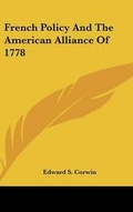 Cover: French Policy And The American Alliance Of 1778 - Kessinger Publishing