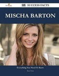 Cover: Mischa Barton 161 Success Facts - Everything You Need to Know about Mischa Barton - Emereo Publishing