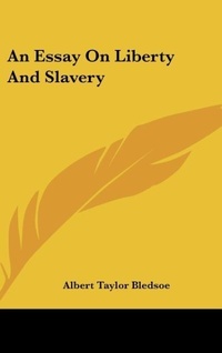 Abbildung von: An Essay On Liberty And Slavery - Kessinger Publishing