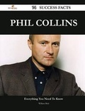 Cover: Phil Collins 74 Success Facts - Everything You Need to Know about Phil Collins - Emereo Publishing