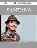 Cover: Santana 279 Success Facts - Everything You Need to Know about Santana - Emereo Publishing