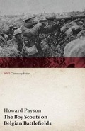 Cover: The Boy Scouts on Belgian Battlefields (WWI Centenary Series) - Read Books