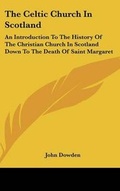 Cover: The Celtic Church In Scotland - Kessinger Publishing