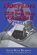 Cover: Nancy Love and the WASP Ferry Pilots of World War II - University of North Texas Press,U.S.
