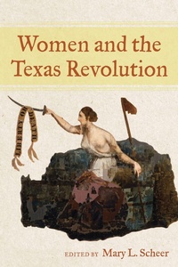 Enlarge image Cover: Women and the Texas Revolution - University of North Texas Press,U.S.
