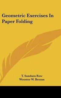 Abbildung von: Geometric Exercises In Paper Folding - Kessinger Publishing