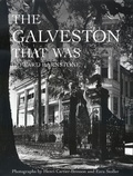 Cover: The Galveston That Was - Texas A & M University Press