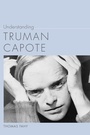 Cover: Understanding Truman Capote - University of South Carolina Press