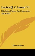 Cover: Lucius Q. C Lamar V1 - Kessinger Publishing
