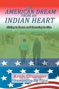 Cover: The American Dream from an Indian Heart - Strategic Book Publishing & Rights Agency, LLC
