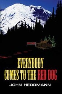 Enlarge image Cover: Everybody Comes to the Red Dog - Booklocker.com