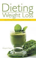 Cover: Dieting and Weight Loss: Clean Eating Recipes with Green Smoothies - Healthy Lifestyles