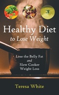 Cover: Healthy Diet to Lose Weight - WebNetworks Inc