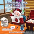 Cover: It's Not About You Mr. Santa Claus - Morgan James Kids