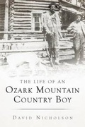 Cover: The Life of an Ozark Mountain Country Boy - Tate Publishing & Enterprises
