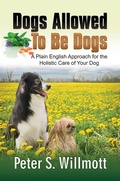 Cover: Dogs Allowed to Be Dogs - Strategic Book Publishing & Rights Agency, LLC