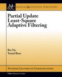 Enlarge image Cover: Partial Update Least-Square Adaptive Filtering - Morgan and Claypool Life Sciences