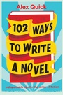 Cover: 102 Ways to Write a Novel - Old Street Publishing