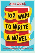 Cover: 102 Ways to Write a Novel - Old Street Publishing