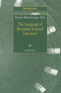Enlarge image Cover: The Language of Byzantine Learned Literature - Brepols N.V.