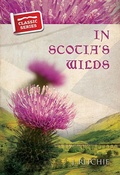Cover: In Scotias Wilds - John Ritchie Ltd