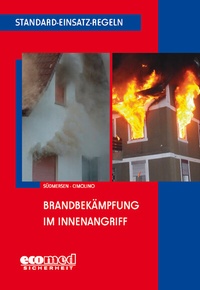 Abbildung von: Standard-Einsatz-Regeln: Brandbekämpfung im Innenangriff - ecomed Storck