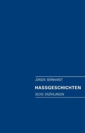 Cover: Ha&szlig;geschichten - BoD - Books on Demand
