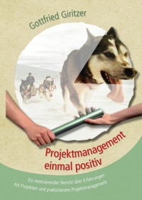 Abbildung von: Projektmanagement einmal positiv - BoD - Books on Demand